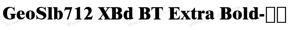 GeoSlb712 XBd BT Extra Bold字体转换